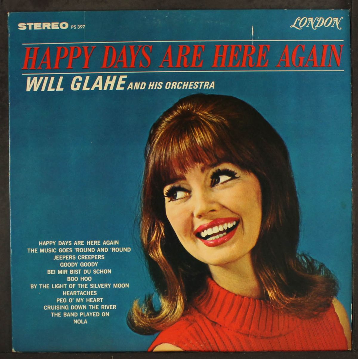 happy days are here again by WILL GLAHE