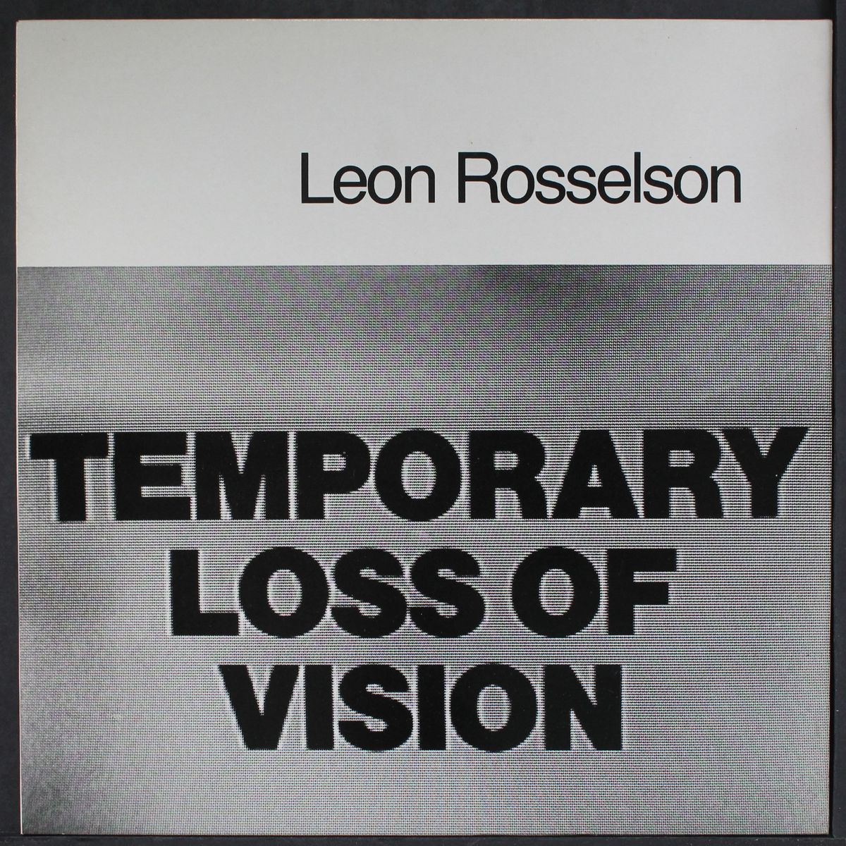 temporary loss of vision by LEON ROSSELSON