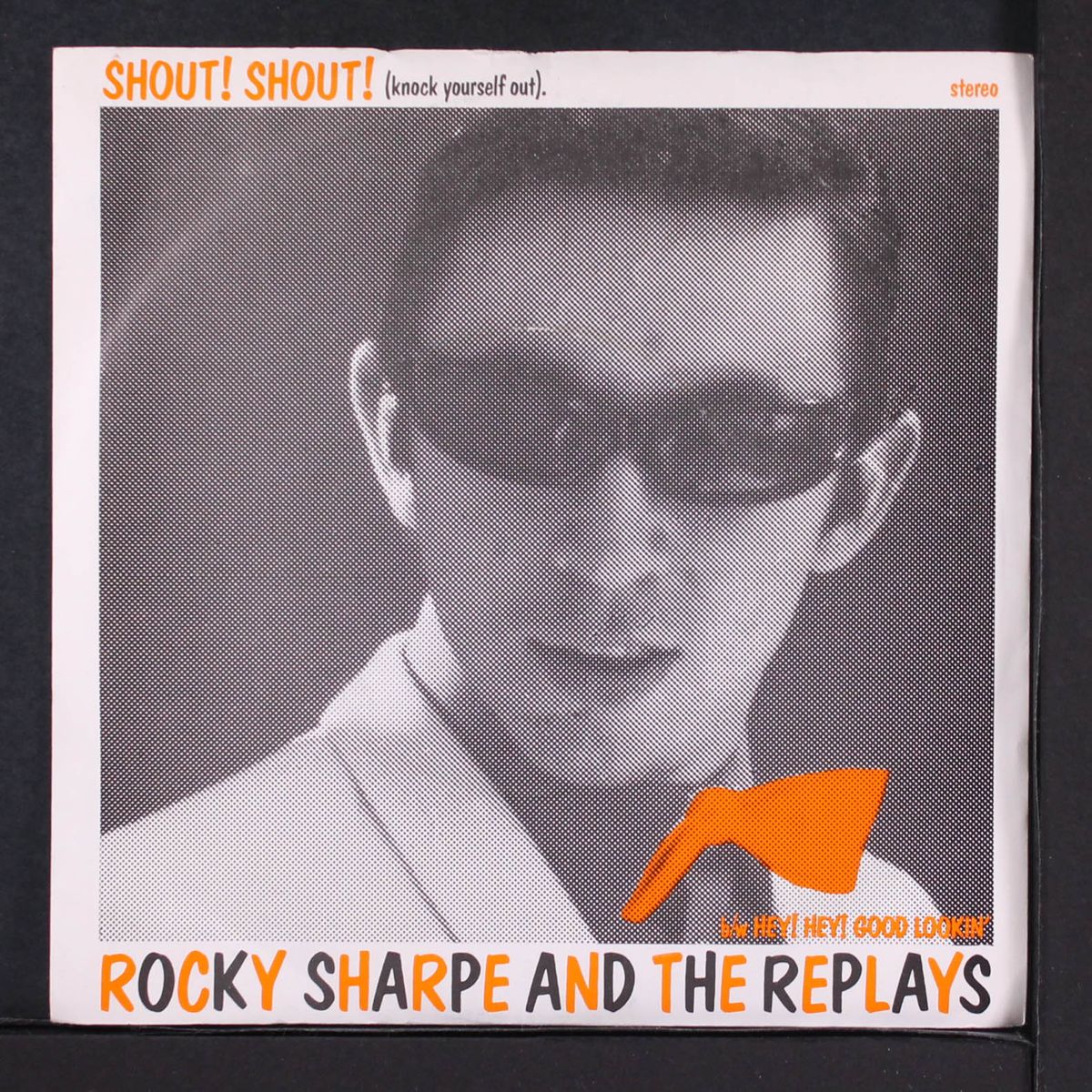 shout! shout! / hey! hey! good lookin' by ROCKY SHARPE & REPLAYS