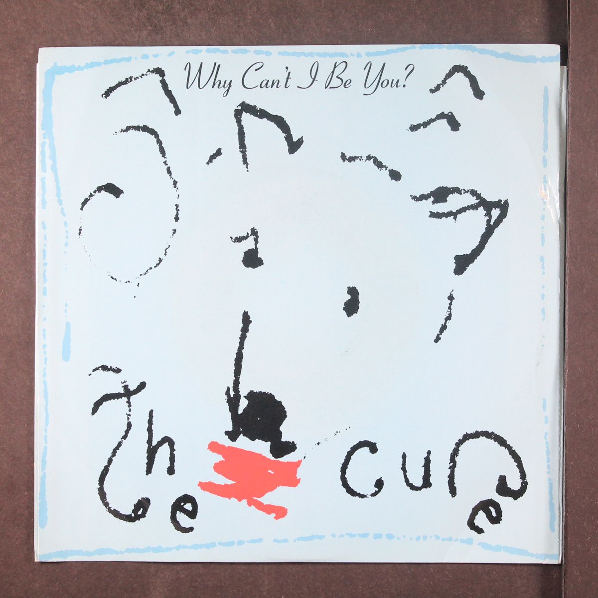 why can't i be you? by CURE