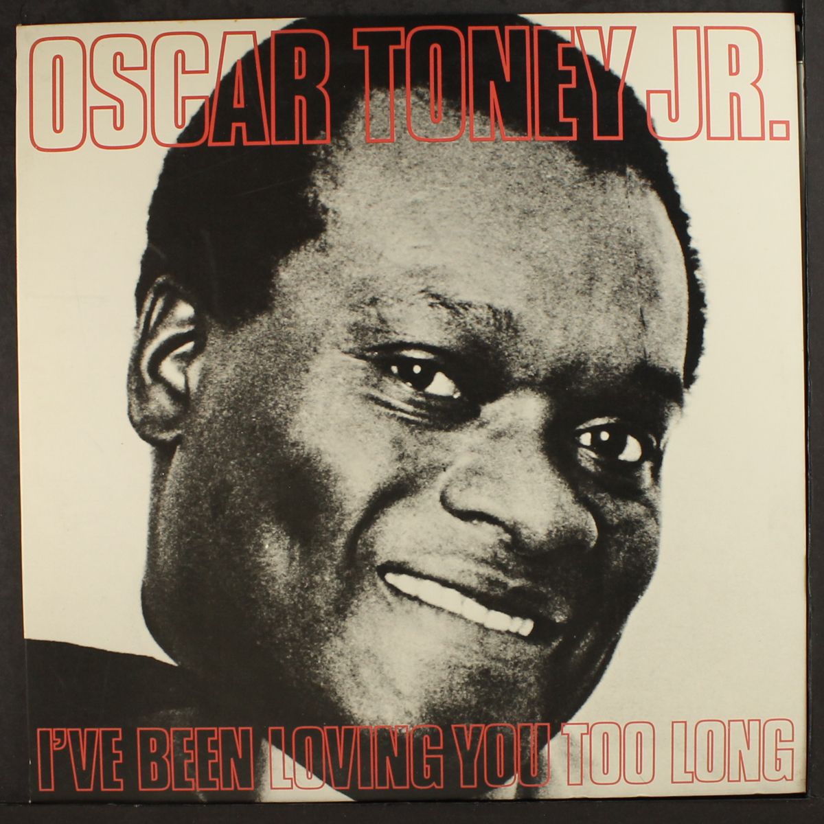 i've been loving you too long by OSCAR TONEY, JR.