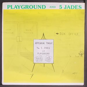 PLAYGROUND & FIVE JADES