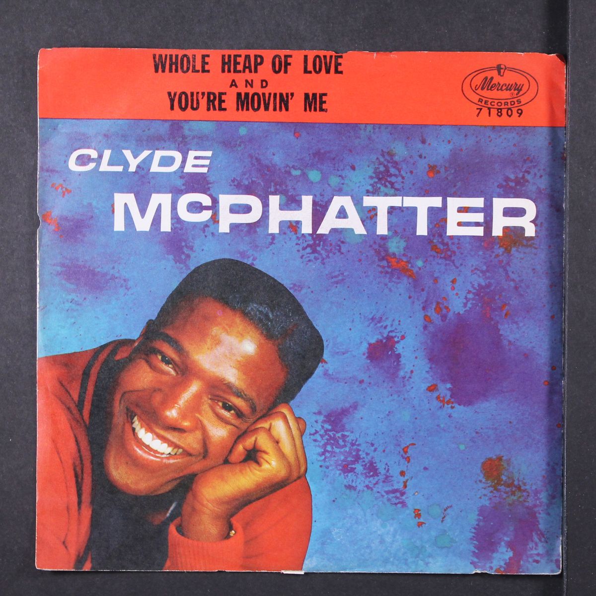 whole heap of love / you're movin' me by CLYDE MCPHATTER