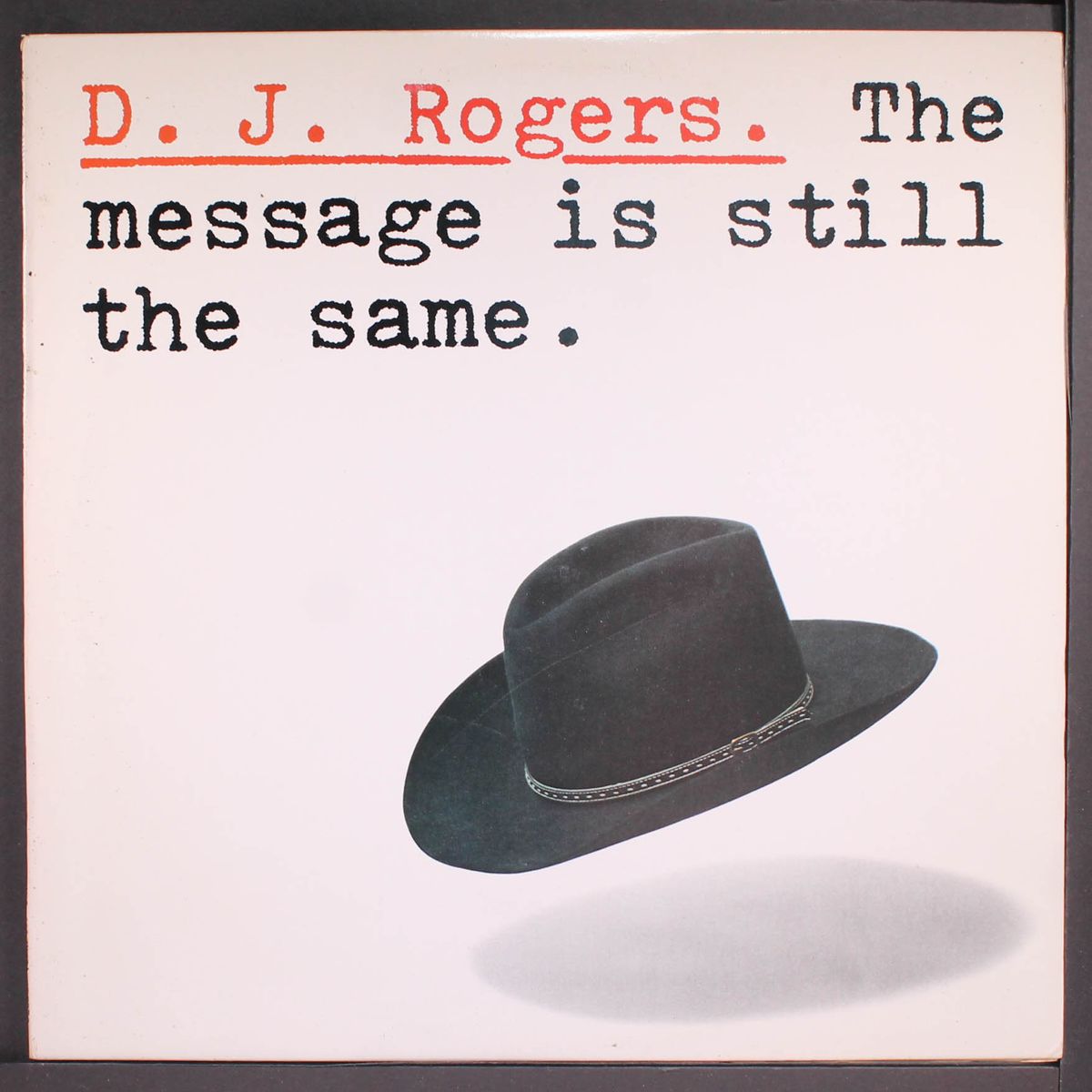 the message is still the same by D.J. ROGERS