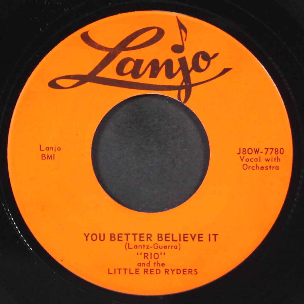 you better believe it by RIO & LITTLE RED RYDERS