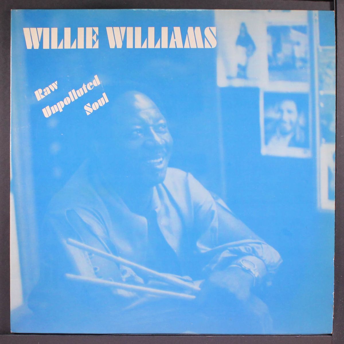 raw unpolluted soul by WILLIE WILLIAMS