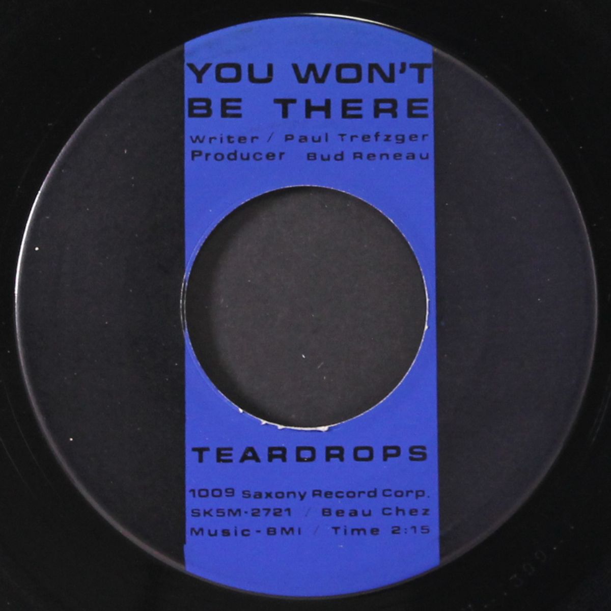 you won't be there / tears come tumbling by TEARDROPS