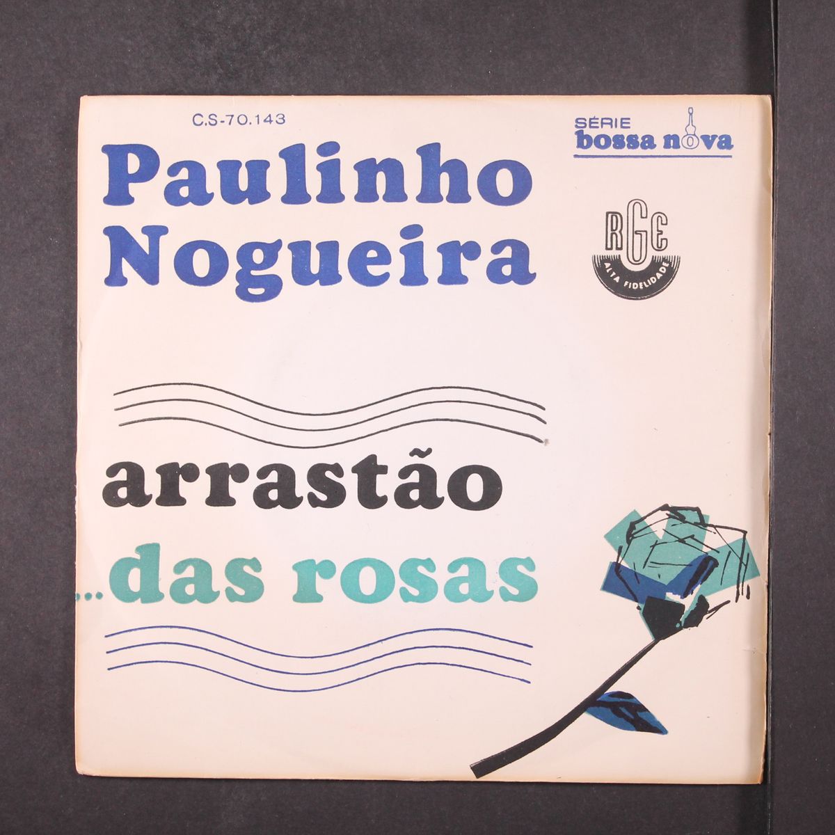 das rosas / arrastao by PAULINHO NOGUEIRA