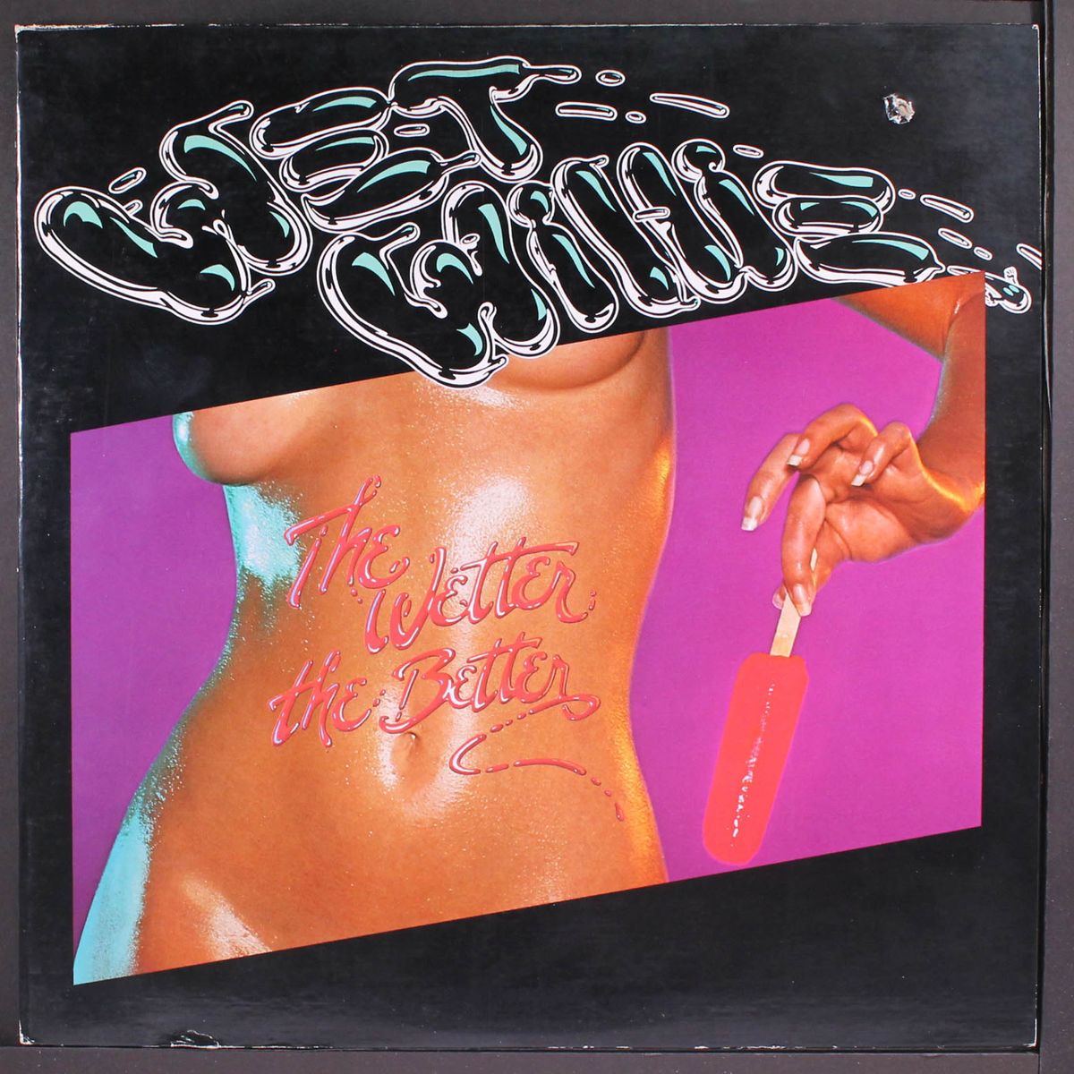 the wetter the better by WET WILLIE