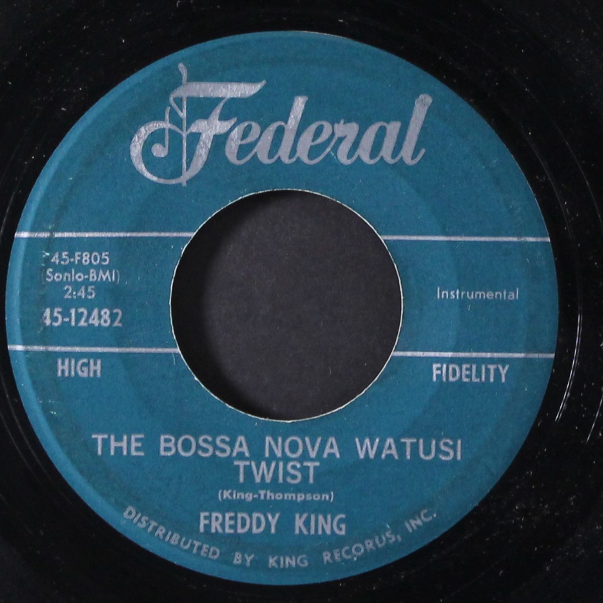 look, ma i'm cryin' / the bossa nova watusi twist by FREDDY KING