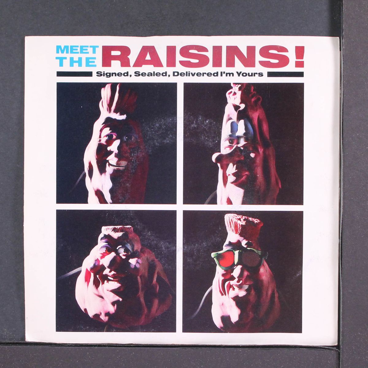 signed, sealed, delivered / same by CALIFORNIA RAISINS