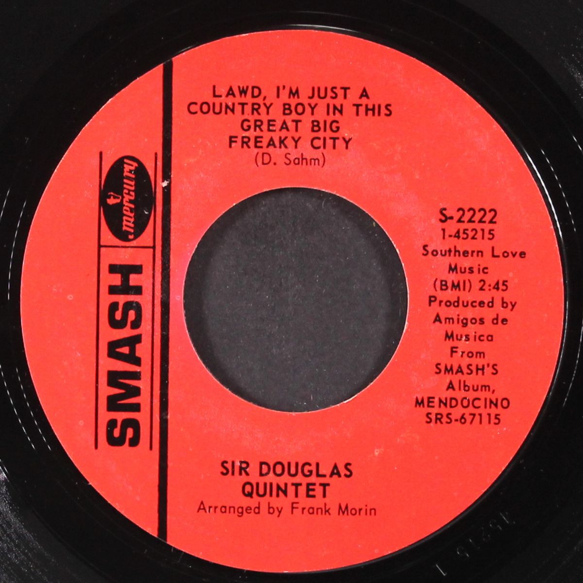 it didn't even bring me down / lawd, i'm just a country boy in this great big freaky city by SIR DOUGLAS QUINTET