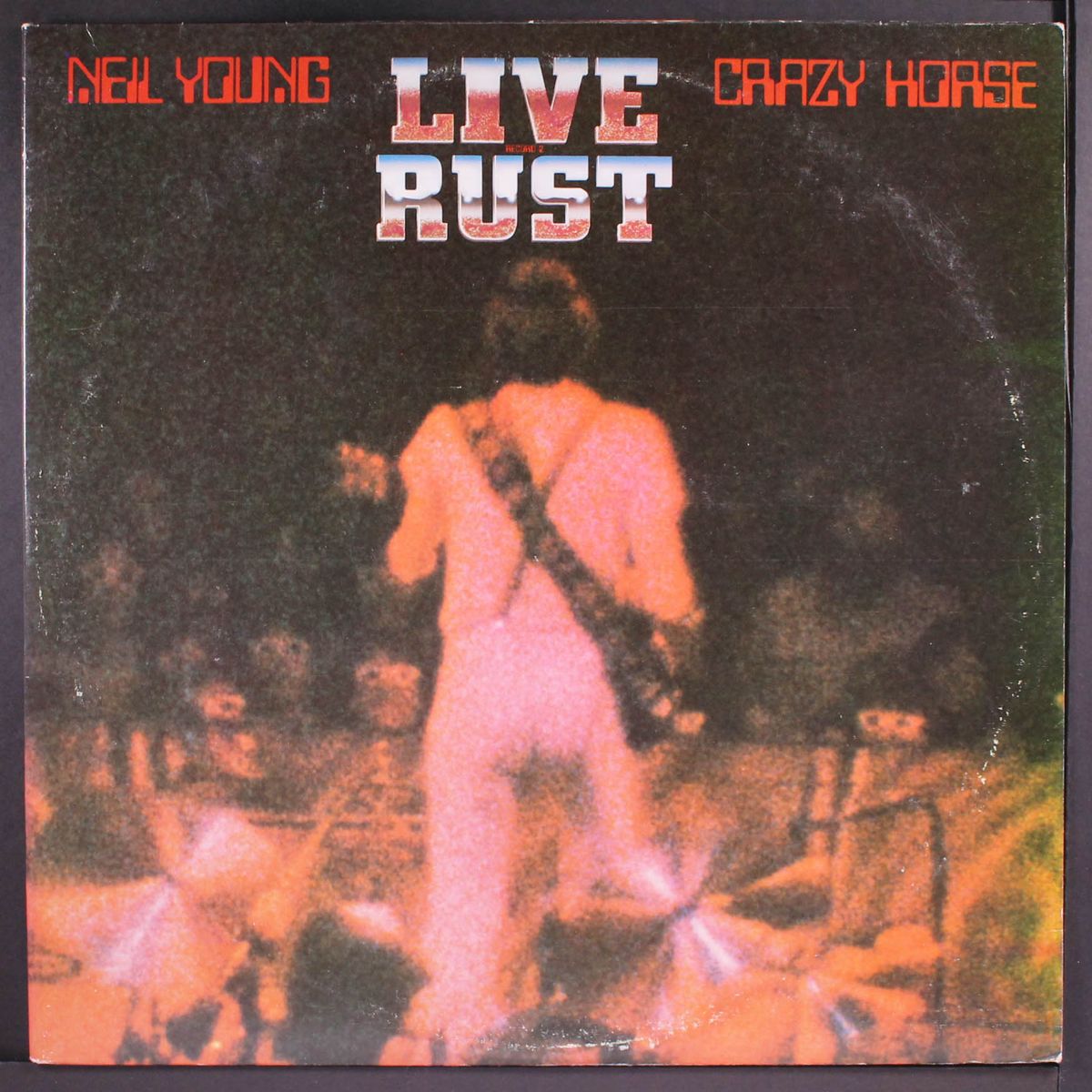live rust by NEIL YOUNG & CRAZY HORSE