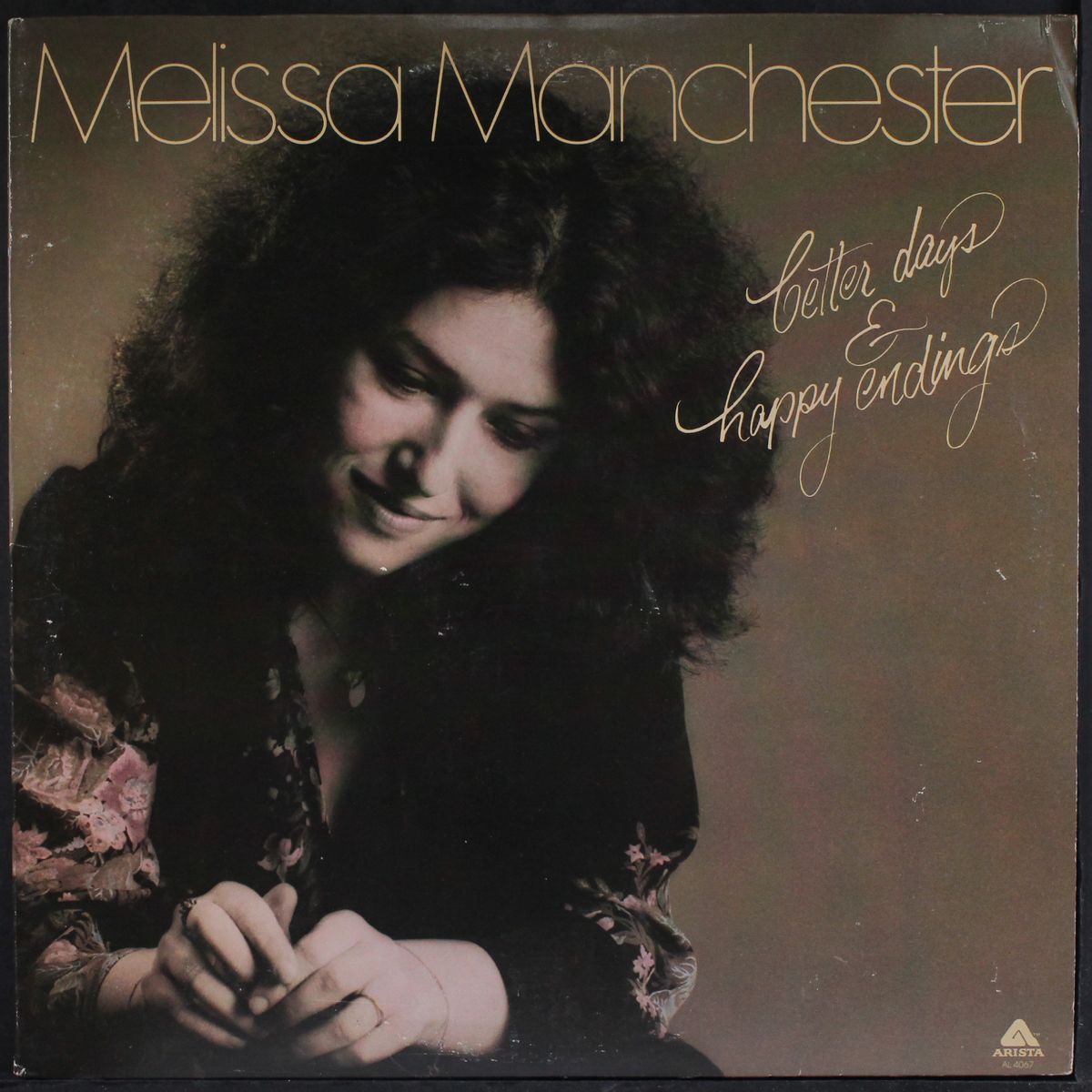 better days & happy endings by MELISSA MANCHESTER