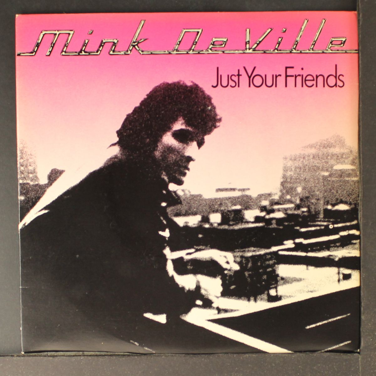 just your friends / one way street by MINK DEVILLE