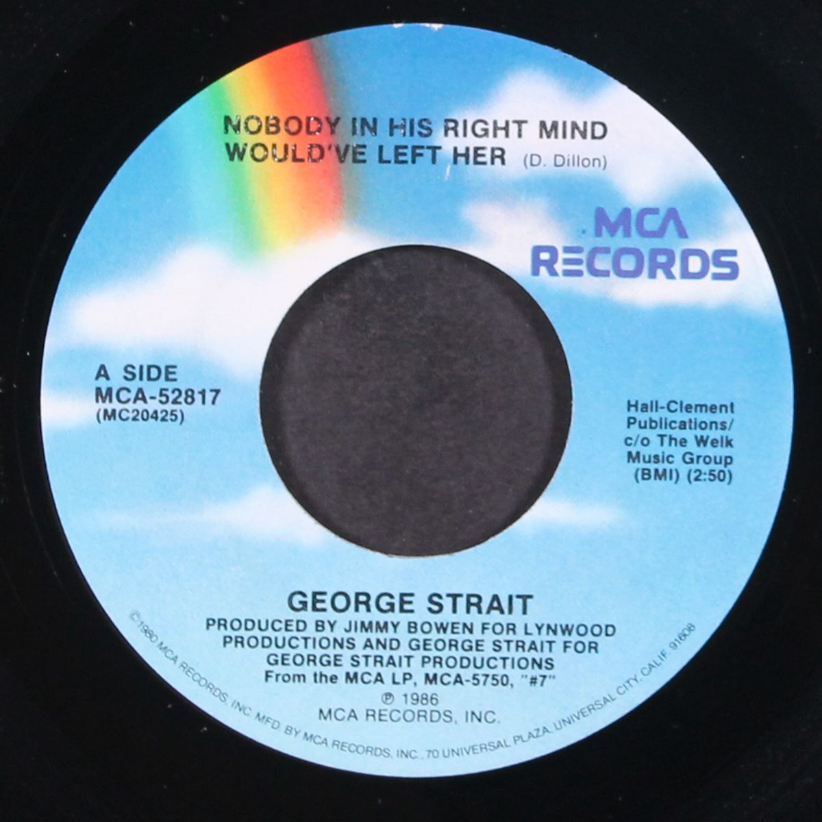 nobody in his right mind would've left her / you still get to me by GEORGE STRAIT