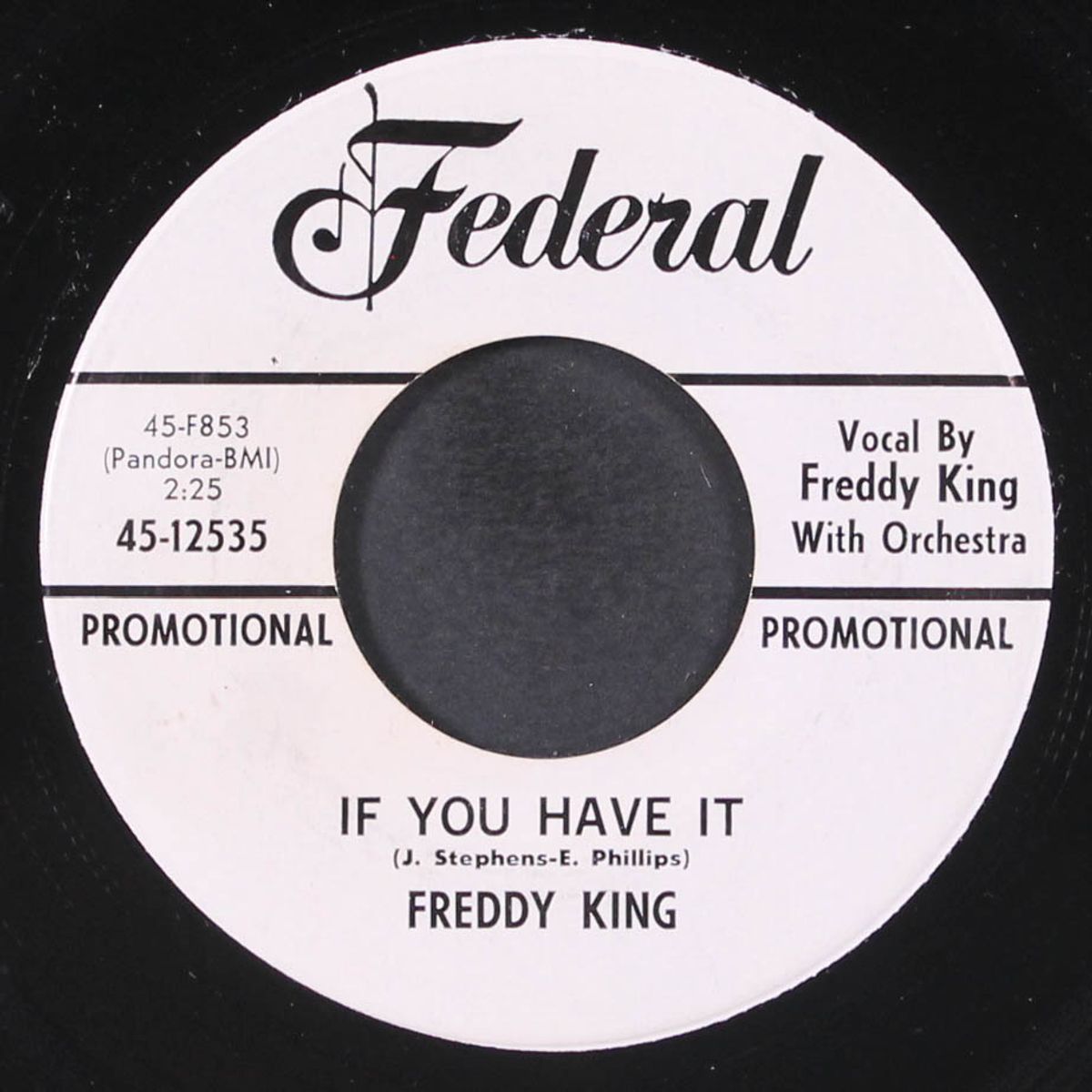 if you have it / i love you more everyday by FREDDY KING