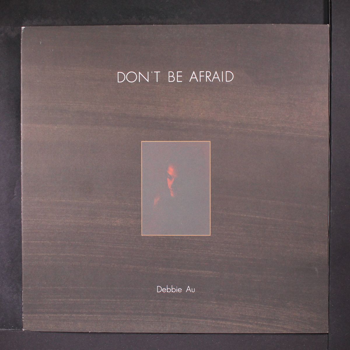 don't be afraid by DEBBIE AU