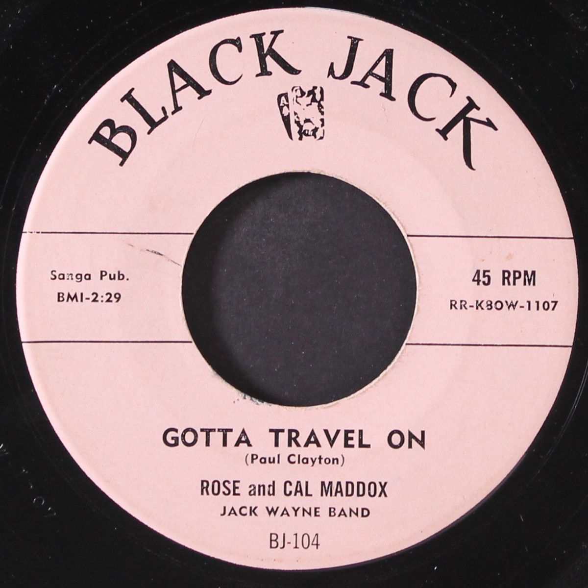 what makes me hang around / gotta travel on by BLACK JACK WAYNE / ROSE & CAL MADDOX