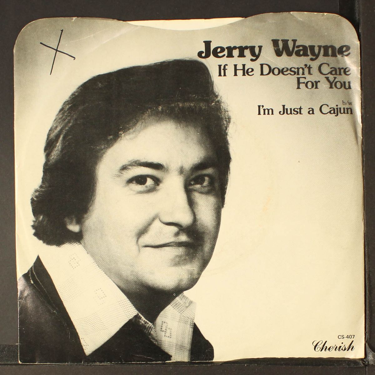 if he doesn't care for you / i'm just a cajun by JERRY WAYNE