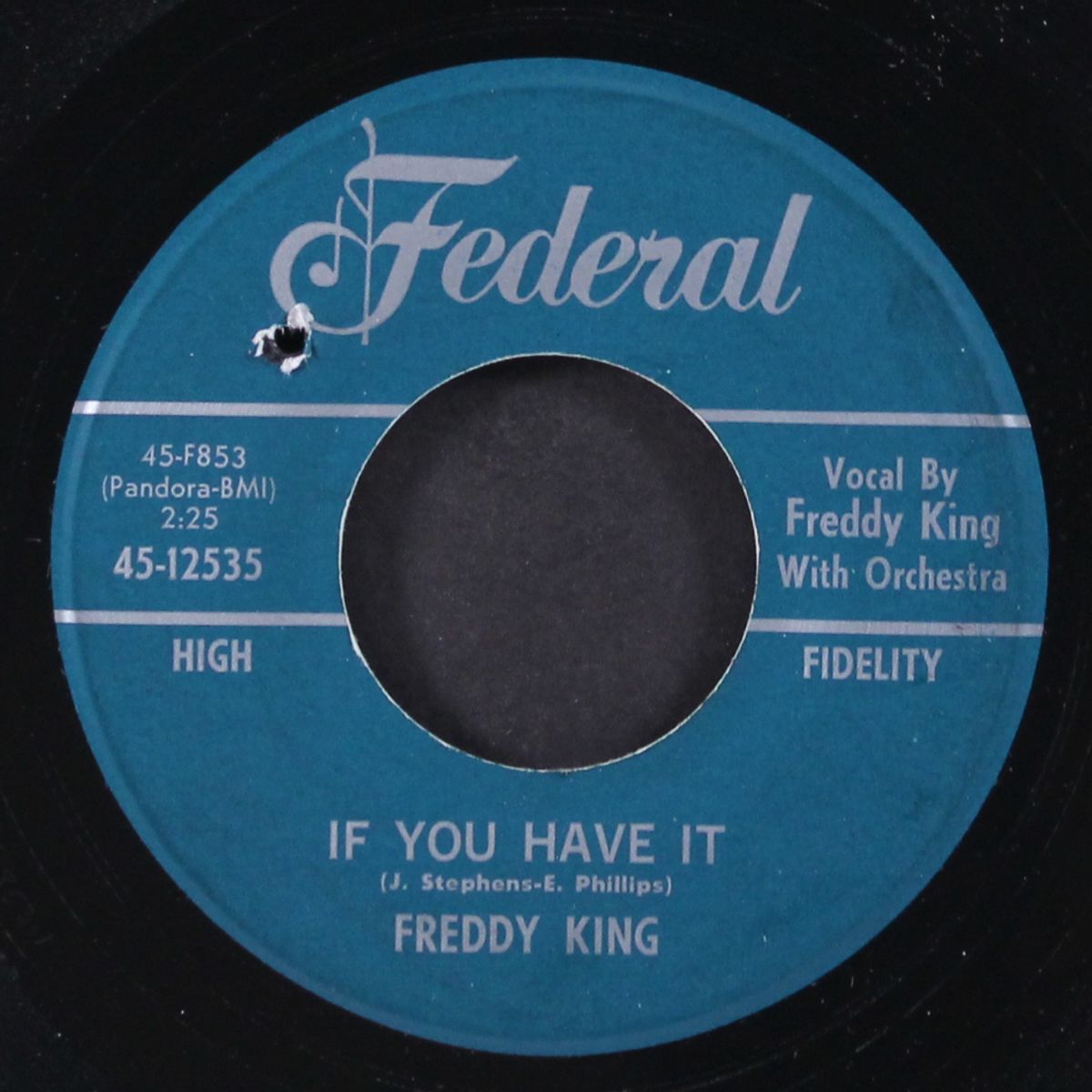 if you have it / i love you more everyday by FREDDY KING