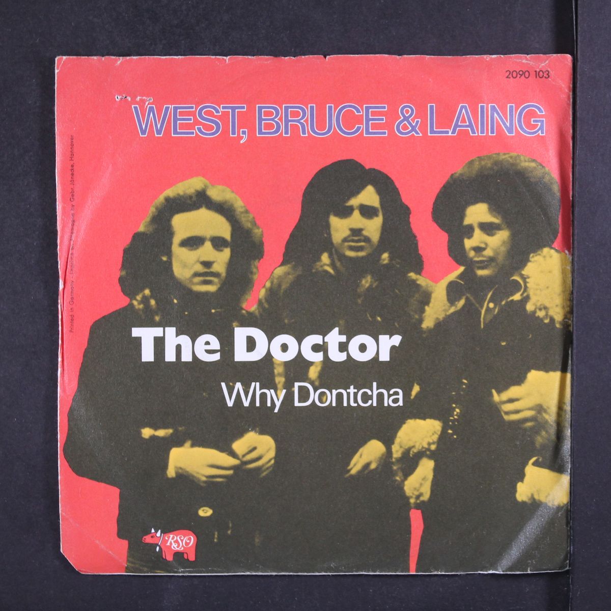 the doctor / why dontcha by WEST, BRUCE & LAING