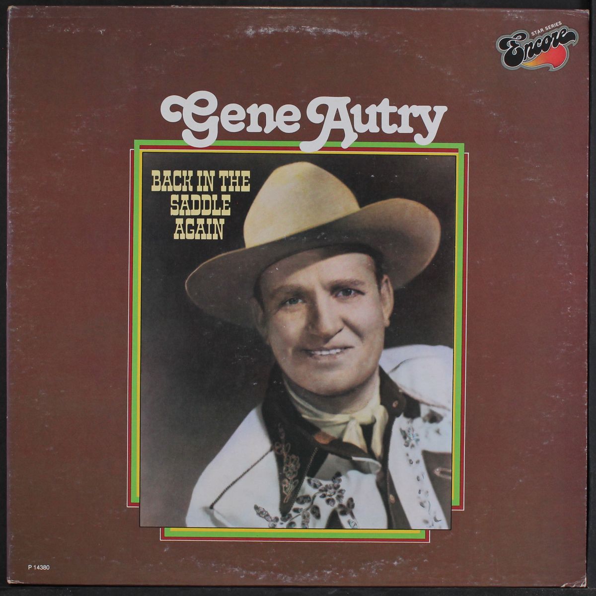 back in the saddle again by GENE AUTRY