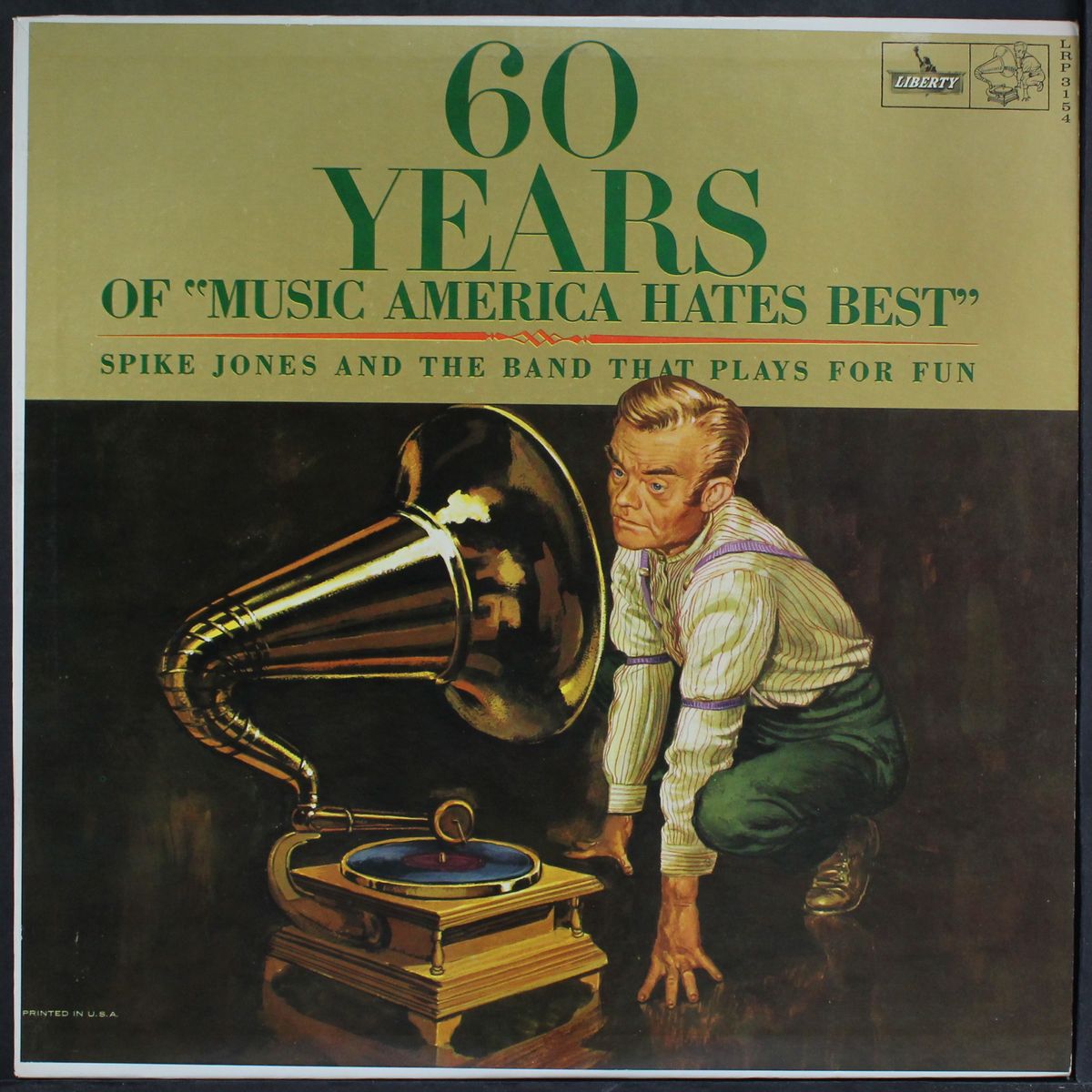 60 years of music america hates best by SPIKE JONES