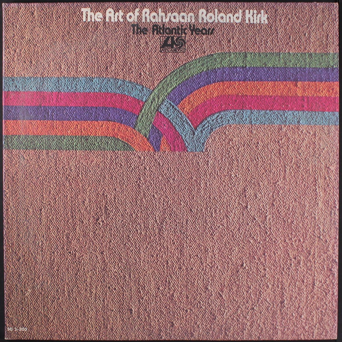 the art of - the atlantic years by RAHSAAN ROLAND KIRK