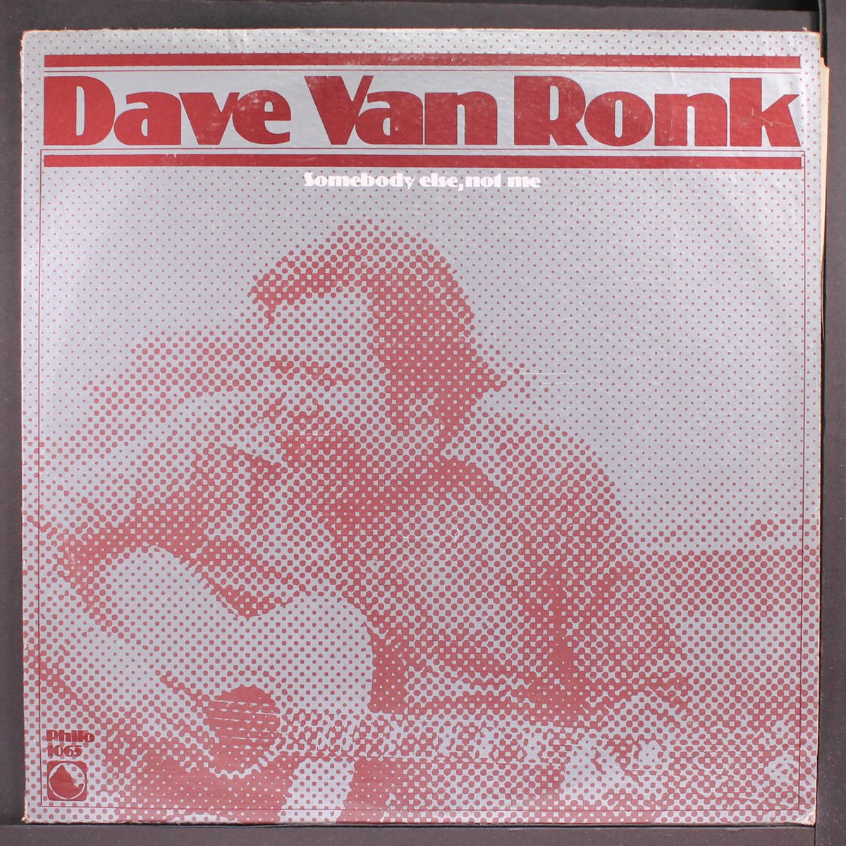 somebody else, not me by DAVE VAN RONK
