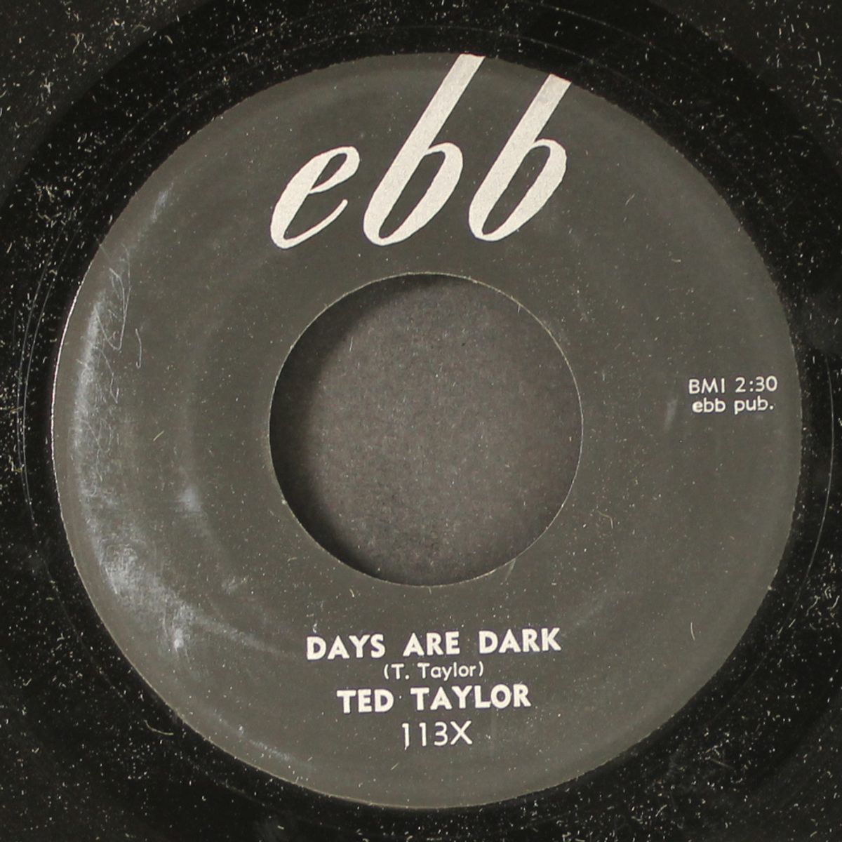days are dark / everywhere i go by TED TAYLOR