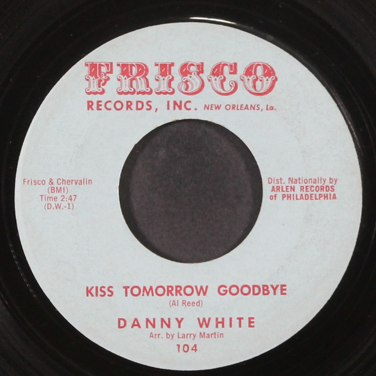kiss tomorrow goodbye / the little bitty things by DANNY WHITE