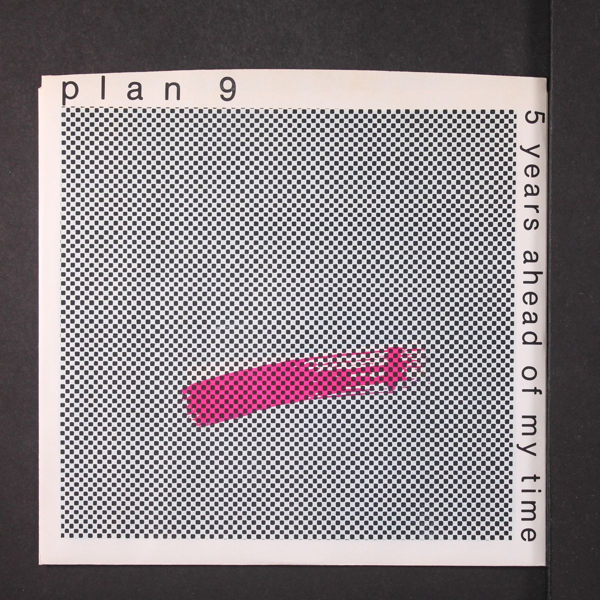 5 years ahead of my time by PLAN 9