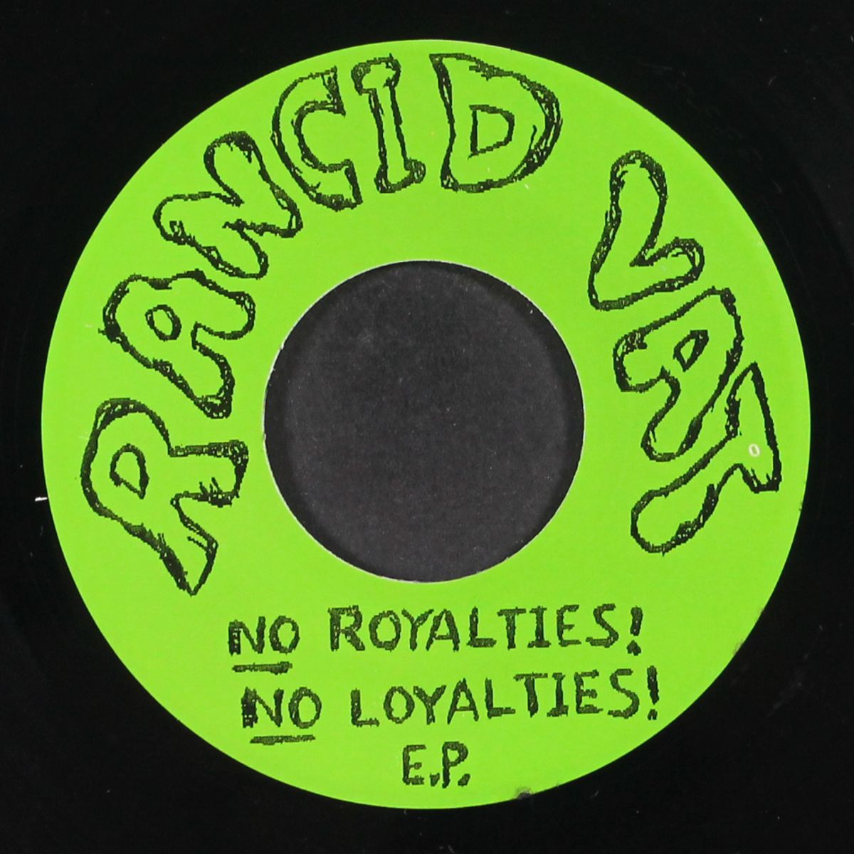 no royalties no loyalties by RANCID VAT