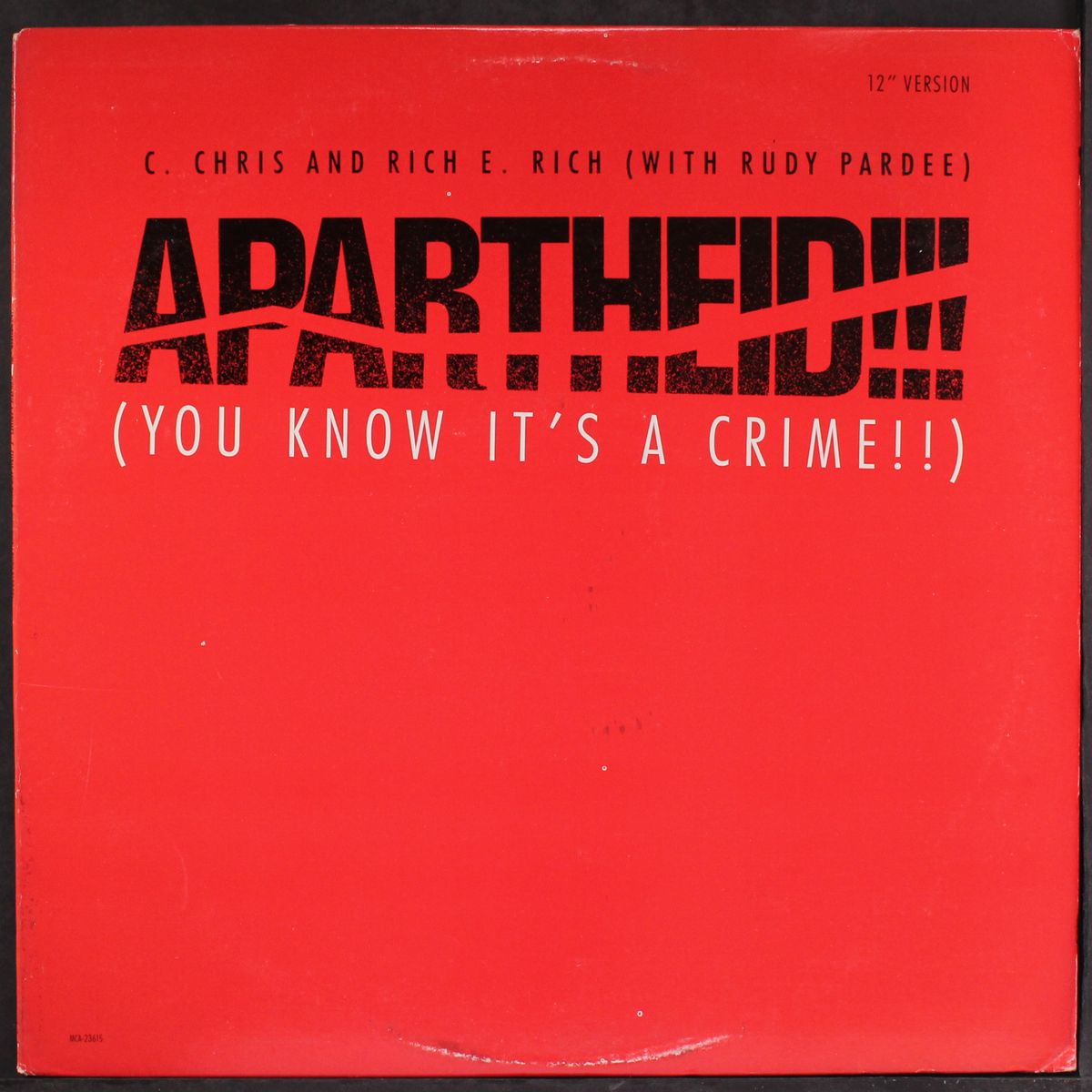 apartheid!!! (you know it's a crime!! / instro) by C. CHRIS & RICH E. RICH