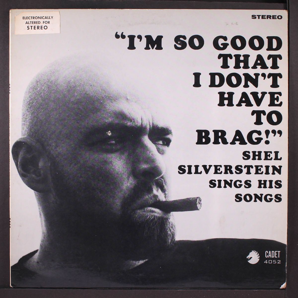 i'm so good that i don't have to brag by SHEL SILVERSTEIN