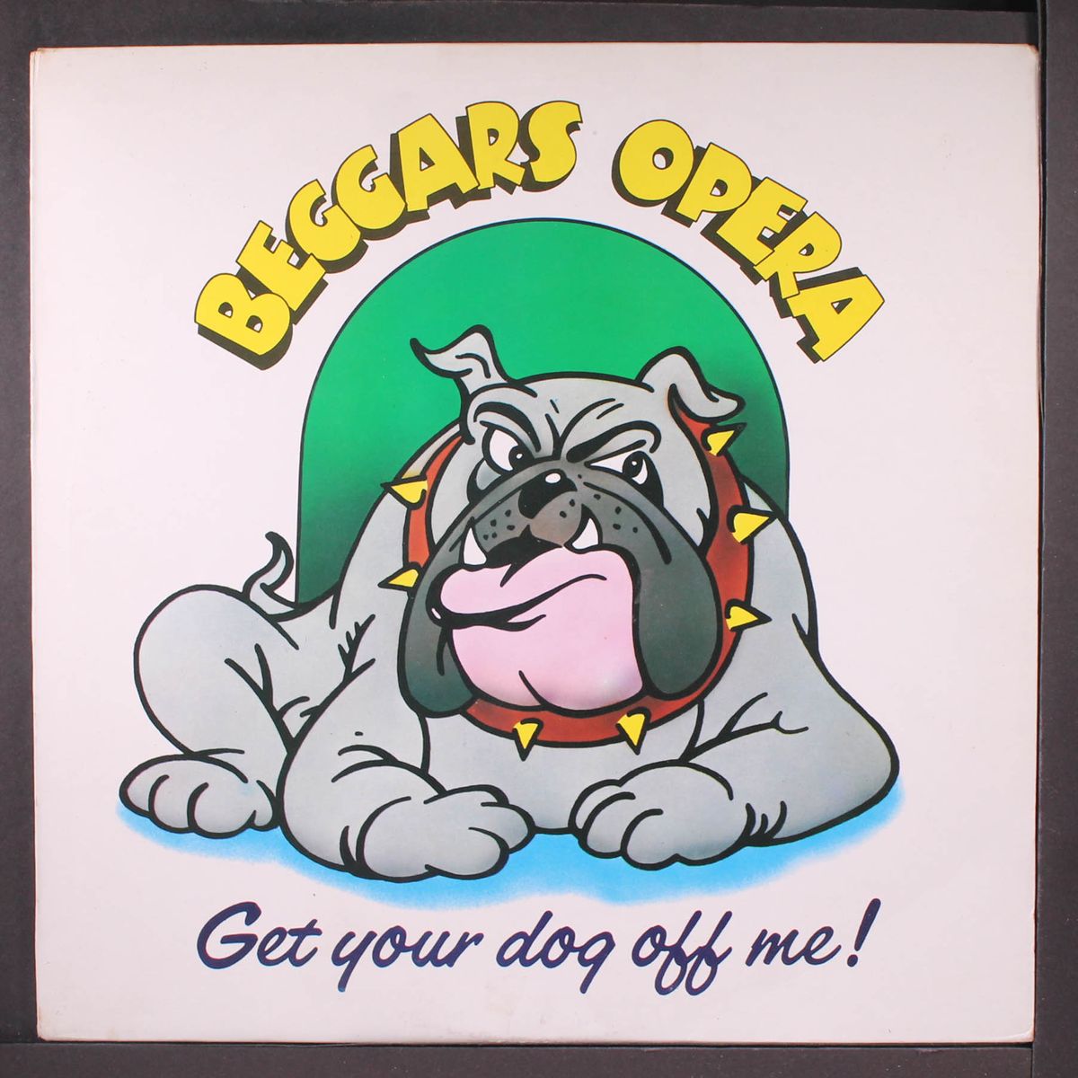 get your dog off me! by BEGGAR'S OPERA