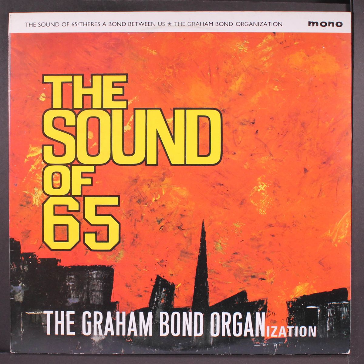 there's a bond between / the sound of '65 by GRAHAM BOND ORGANIZATION