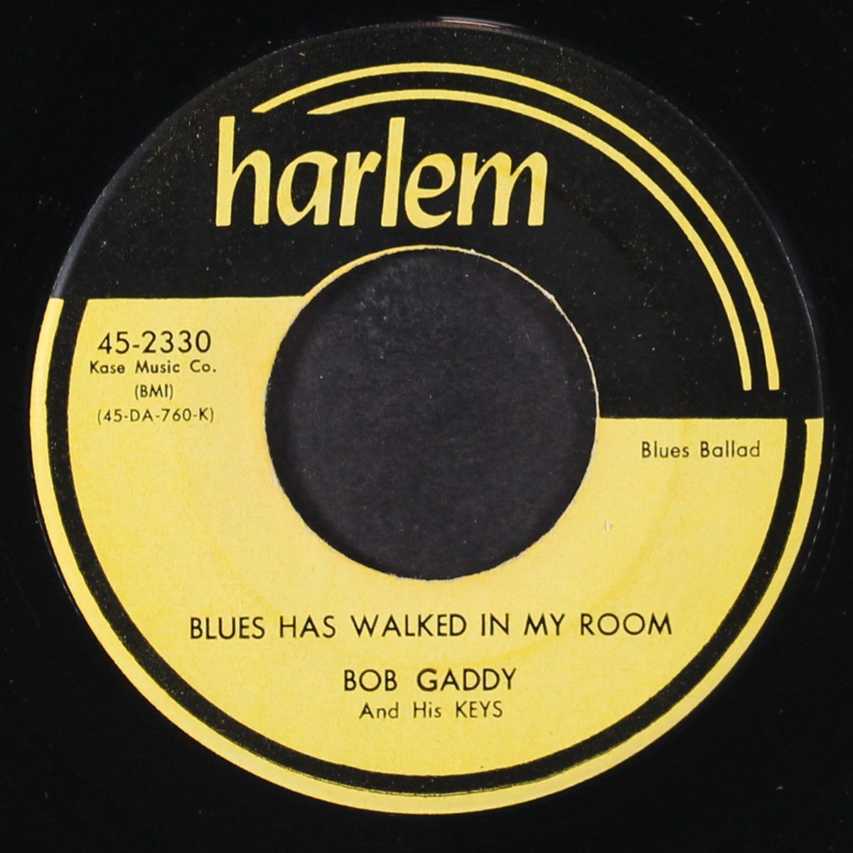 slow down baby / blues has walked in my room by BOB GADDY