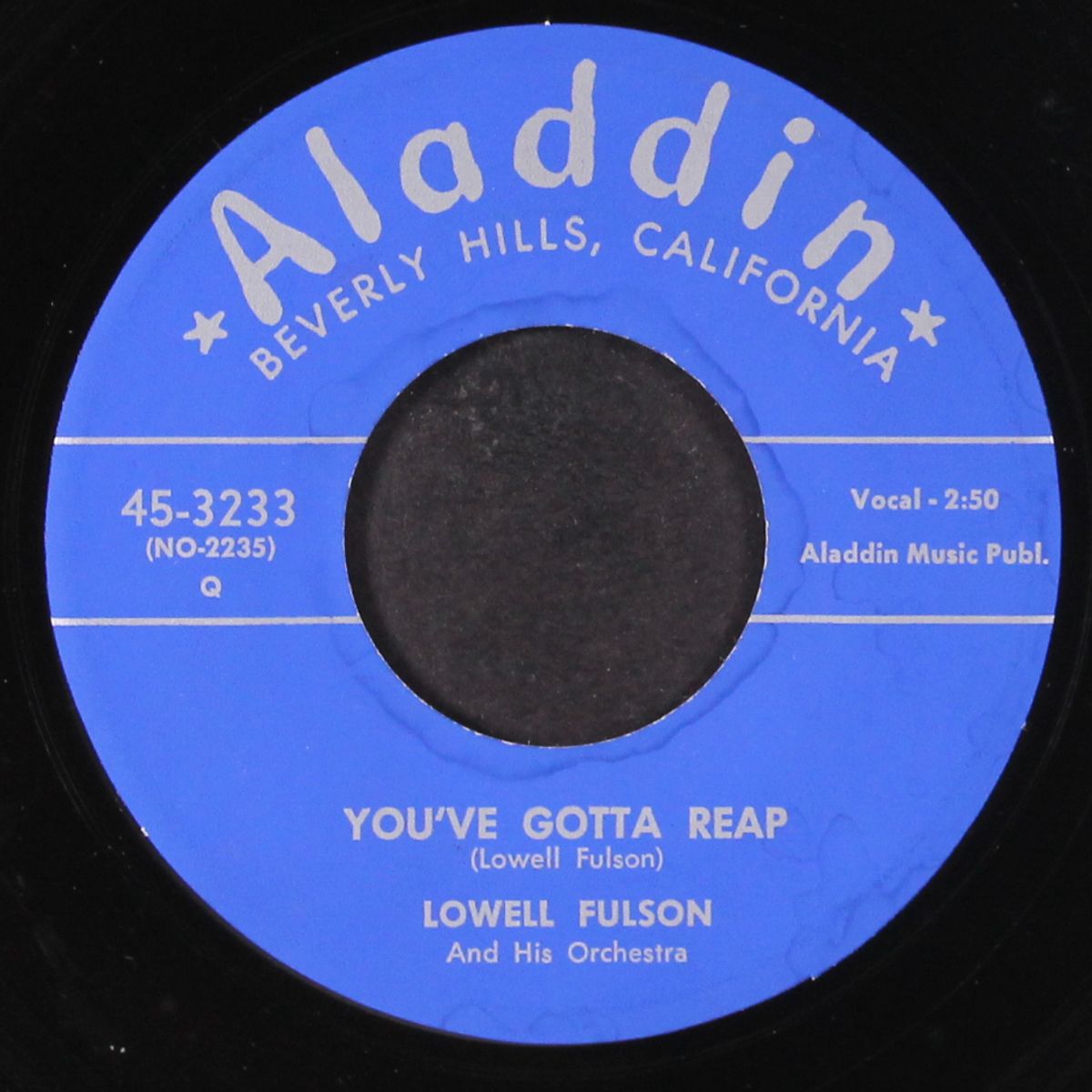 you've gotta reap / blues never fail by LOWELL FULSON
