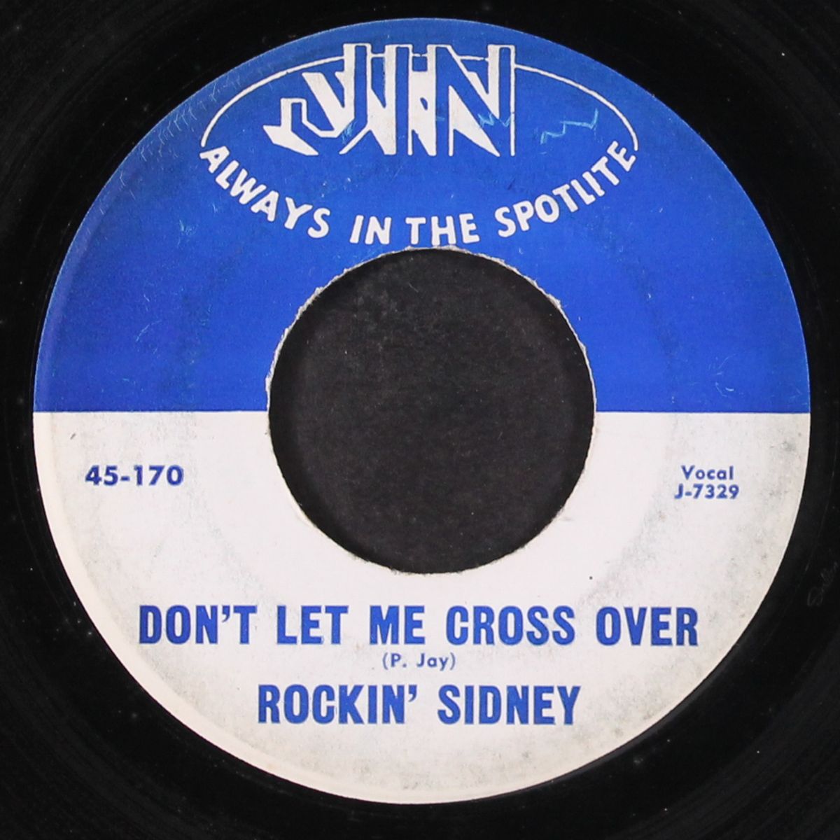 don't let me cross over / you don't have to go by ROCKIN' SIDNEY