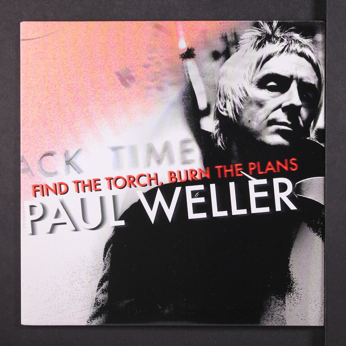find the torch, burn the plans / how sweet it is to be loved by you by PAUL WELLER