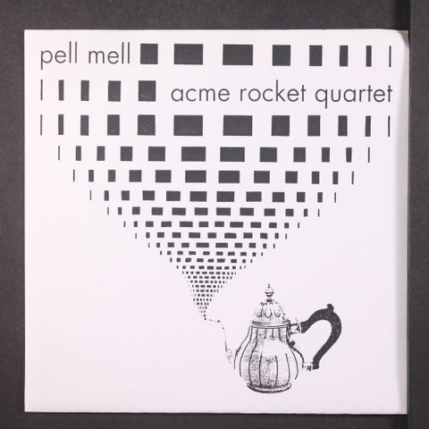 PELL MELL / ACME ROCKET QUARTET