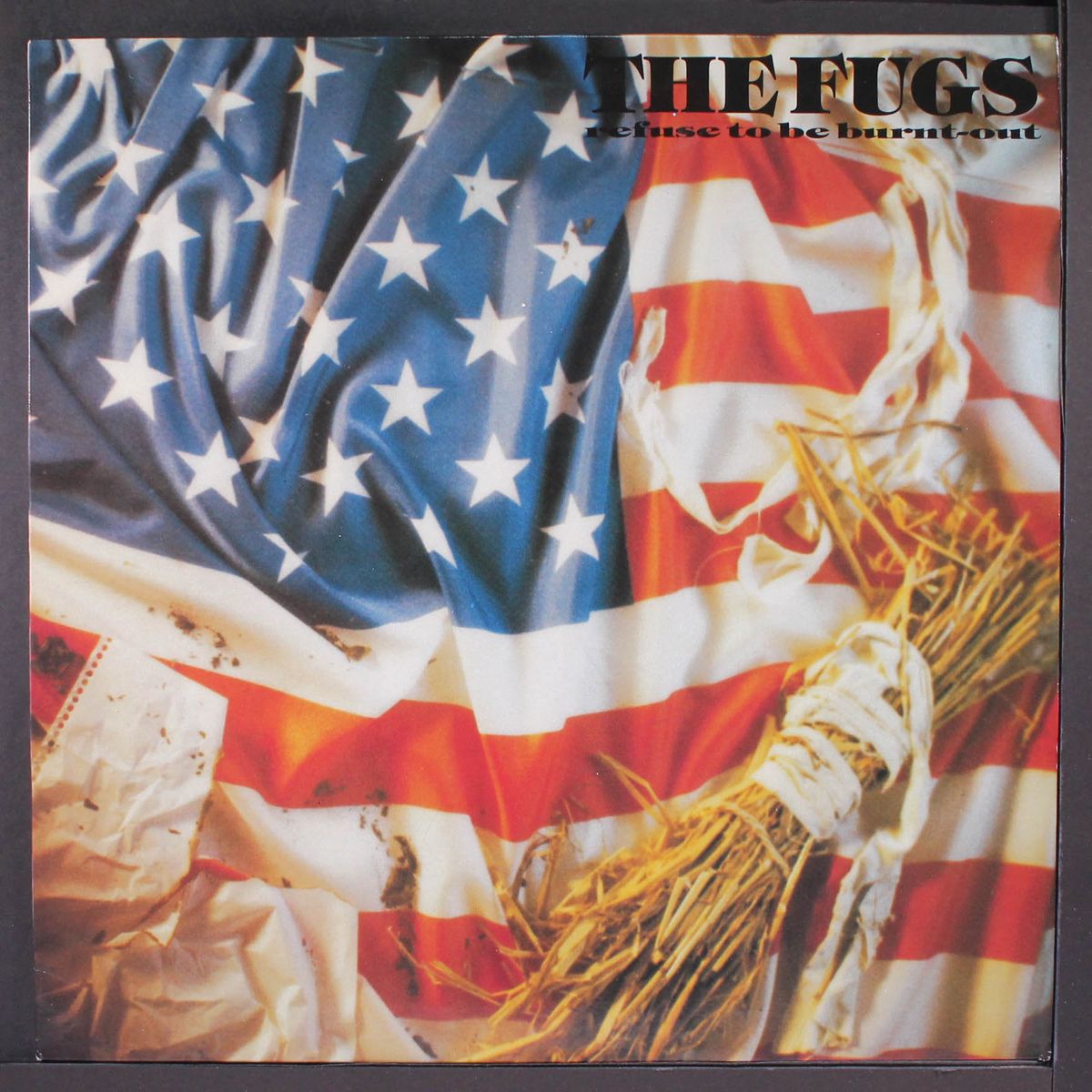 refuse to be burnt out by FUGS