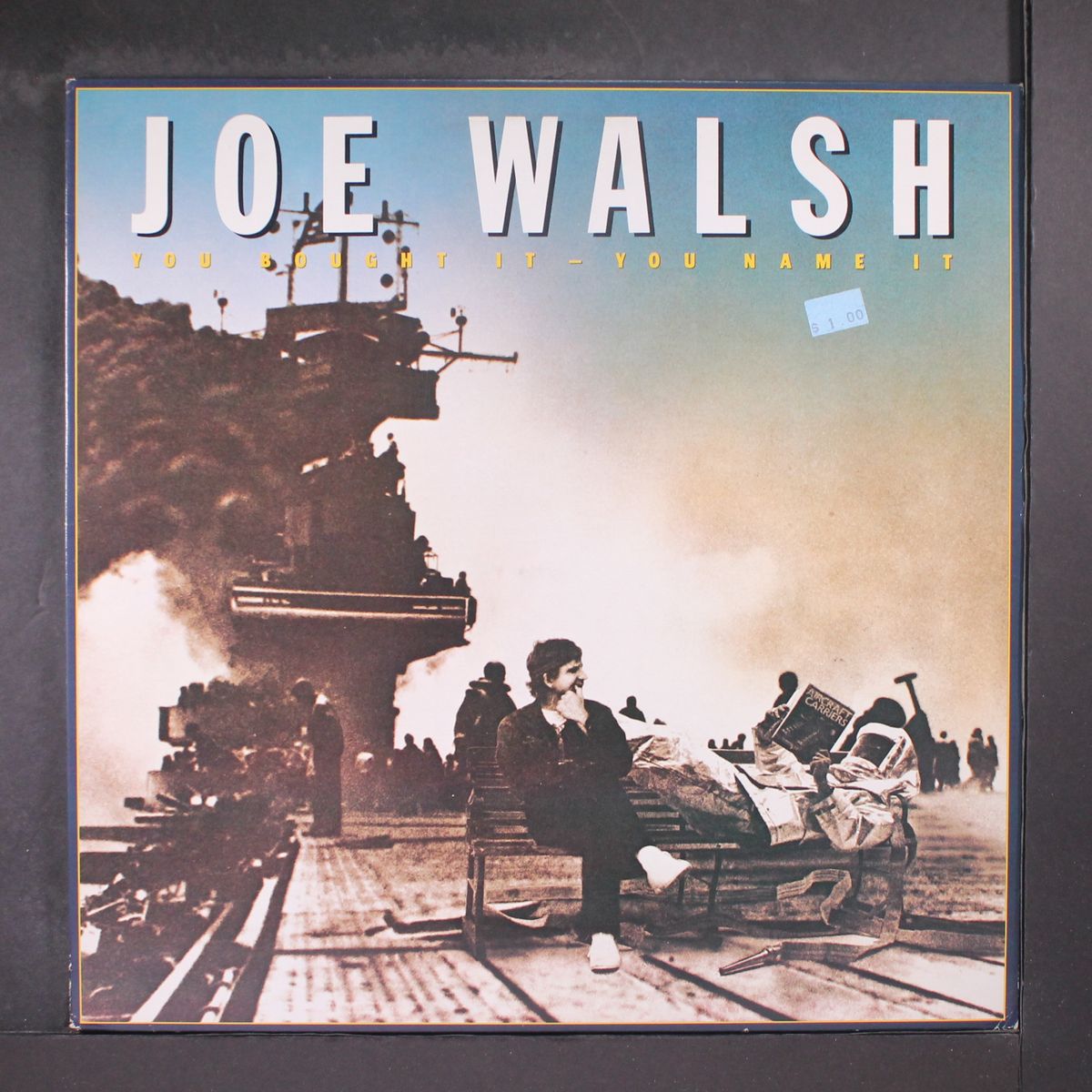 you bought it, you name it by JOE WALSH
