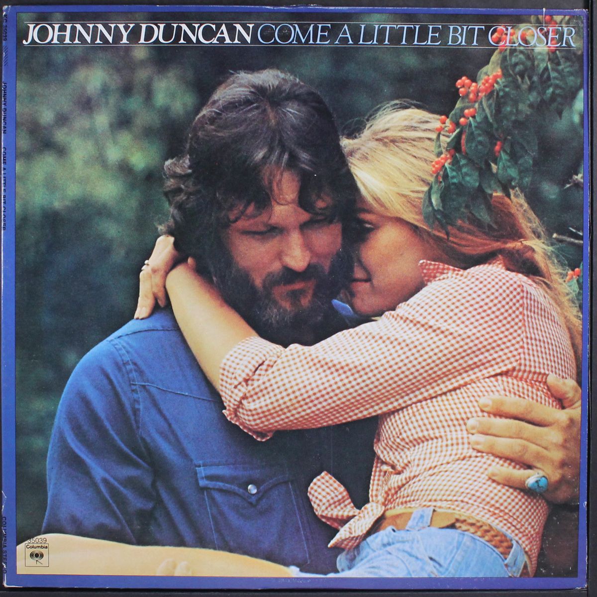 come a little bit closer by JOHNNY DUNCAN