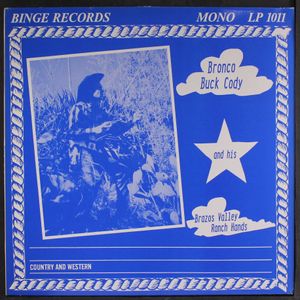 BRONCO BUCK CODY & BRAZOS VALLEY RANCH HANDS