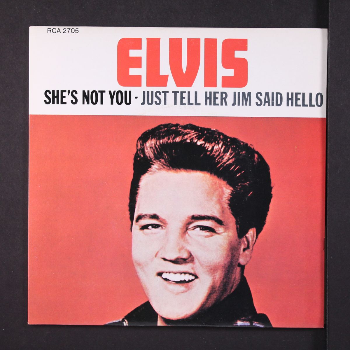 she's not you / just tell her jim said hello by ELVIS PRESLEY