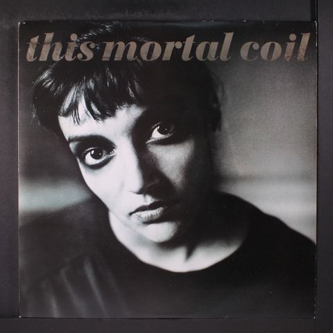 THIS MORTAL COIL