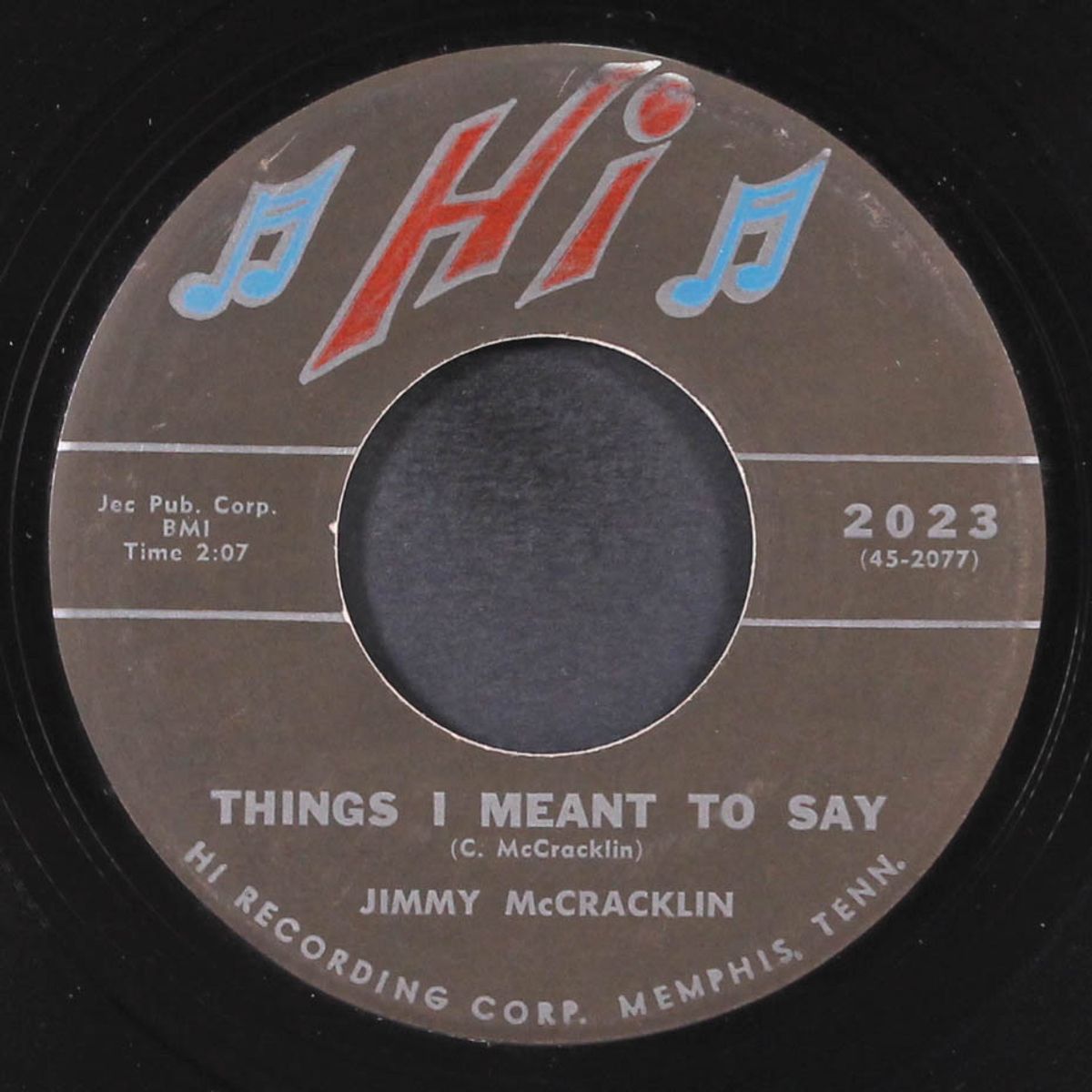 things i meant to say / here today and gone tomorrow by JIMMY MCCRACKLIN